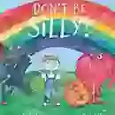 Don't Be Silly!